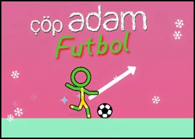 Çöp Adam Futbol - Çöp adam olarak çeşitli hareketleri ve hileleri tam zamanında kullanarak topu ağlara gönder