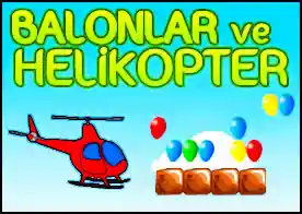 Balonlar ve Helikopter - Helikopteri kontrol et ve tüm balonları patlat