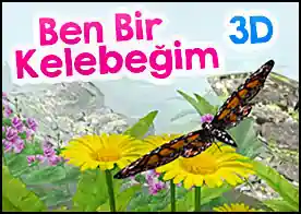 Ben Bir Kelebeğim 3D - Bir kelebek olarak 3D mekanlarda özgürce dolaş çiçeklerden nektar topla