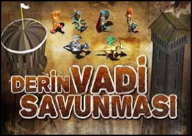 Derin Vadi Savunması - İstilacı düşmana karşı savunma kuleleri kurarak hükümdara vakit kazandır