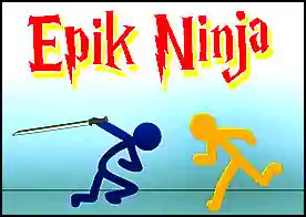 Epik Ninja - Epik ninja olarak bu macera oyununda düşmanlarımızdan intikam alıyoruz