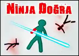 Ninja Doğra - Fruit Ninja türü bu oyunda bu sefer etrafta uçuşan çöp adamları çiziyoruz