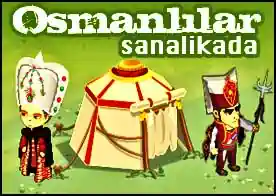 Osmanlılar Sanalikada - Osmanlılar Sanalikaya gelip oraya yerleşmiştir yeni düşmanlarından habersizdir