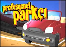 Profesyonel Parkçı - Arabayı en kısa sürede parket skorunu kaydet