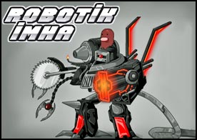 Robotik İmha - Kendi robotunu kendin yap sonra da imha et :)