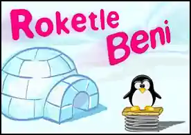 Roketle Beni - Sevimli penguenimiz aya ulaşmak istiyor mümkün olduğunca çabuk onu oraya gönder