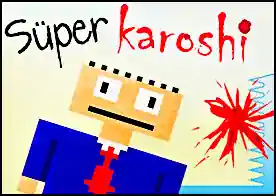 Süper Karoshi - Karashi japonca bir kelime ve anlamı aşırı çalışmadan dolayı ölmek bu oyunda amacınız ölmek