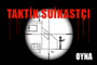 Taktik suikatçı olarak sana verilen görevleri başarıyla yerine getir