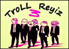 Troll Reyiz 3