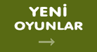 Yeni Oyunlar