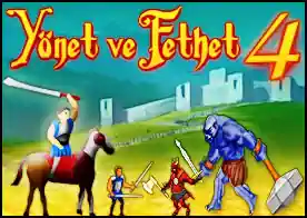 Yönet ve Fethet 4 - Muhteşem Yönet ve Fethet serisinin 4. oyunu karşınızda iyi oyunlar