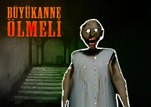 Büyükanne Ölmeli
