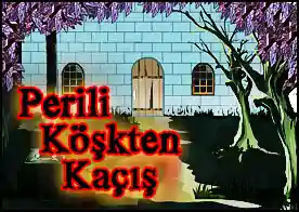 Perili Köşkten Kaçış